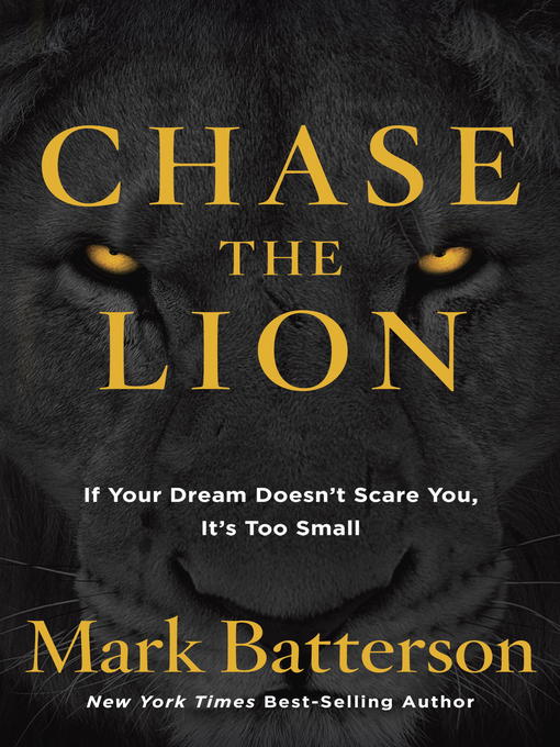 Upplýsingar um Chase the Lion eftir Mark Batterson - Til útláns